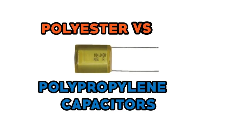 A comparison image showing both polypropylene and polyester capacitors side by side.